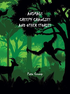 cover image of Animals, Creepy Crawlies and Other Stories
